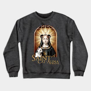 Saint Cat-Alina Crewneck Sweatshirt